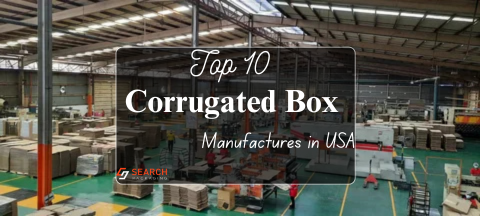 Top 10 Corrugated Box Manufactures in USA